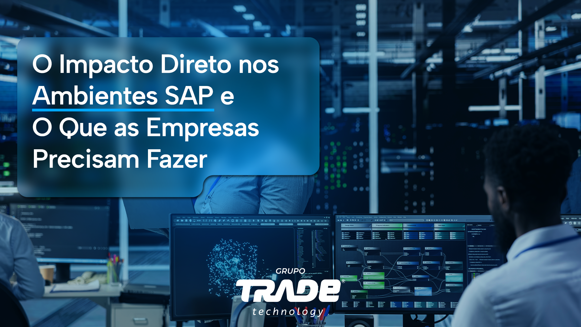 O Impacto Direto nos Ambientes SAP