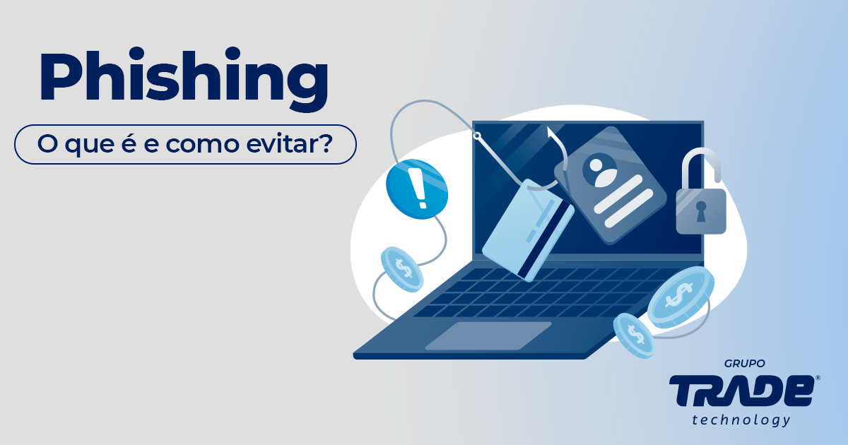 Phishing: o que é e como combater essa grande ameaça digital?